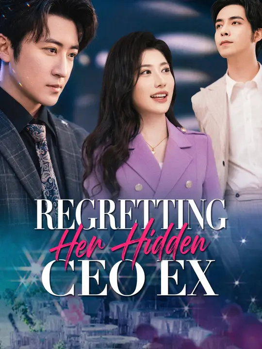 Regretting Her Hidden CEO Ex