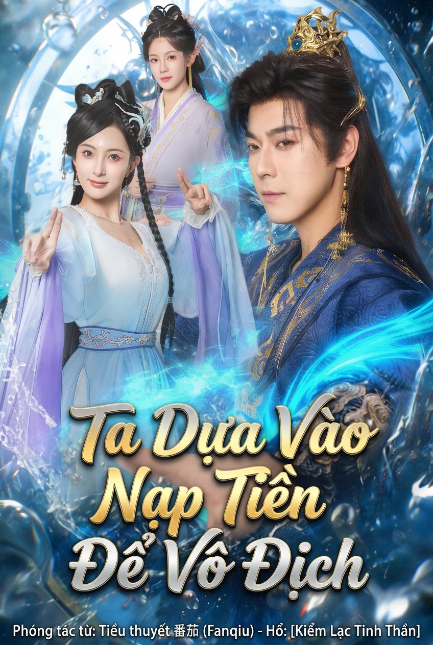 Ta Dựa Vào Nạp Tiền Để Vô Địch