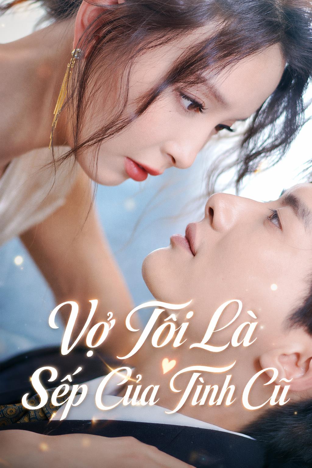 Vợ Tôi Là Sếp Của Tình Cũ