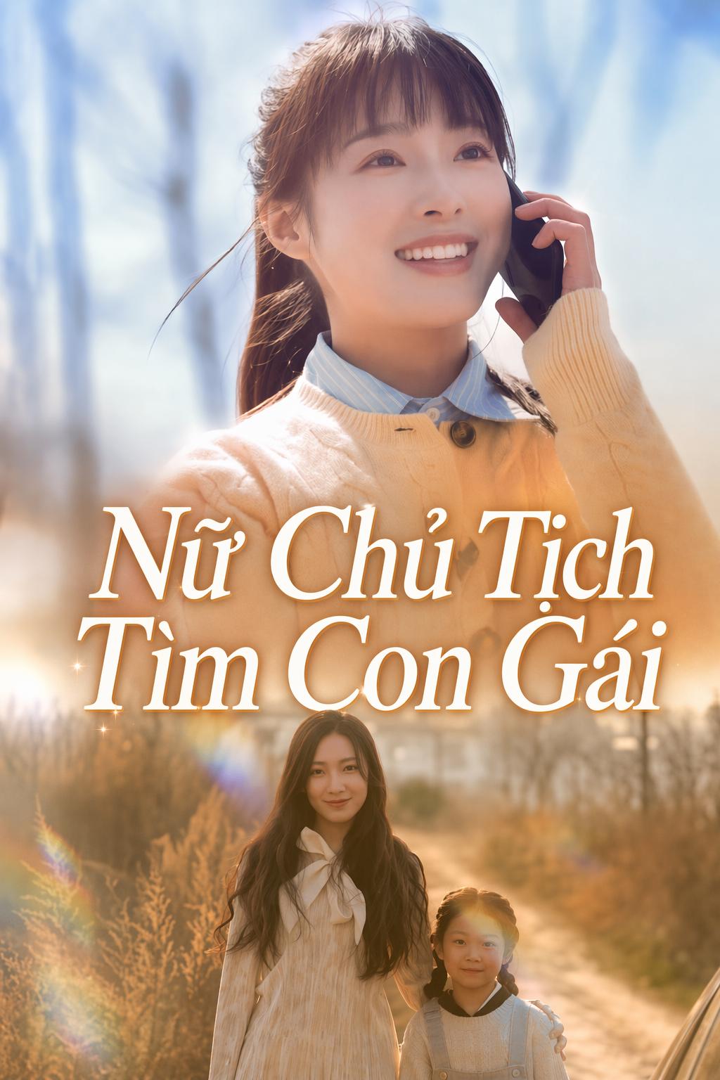 Nữ Chủ Tịch Tìm Con Gái