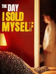 The Day I Sold Myself