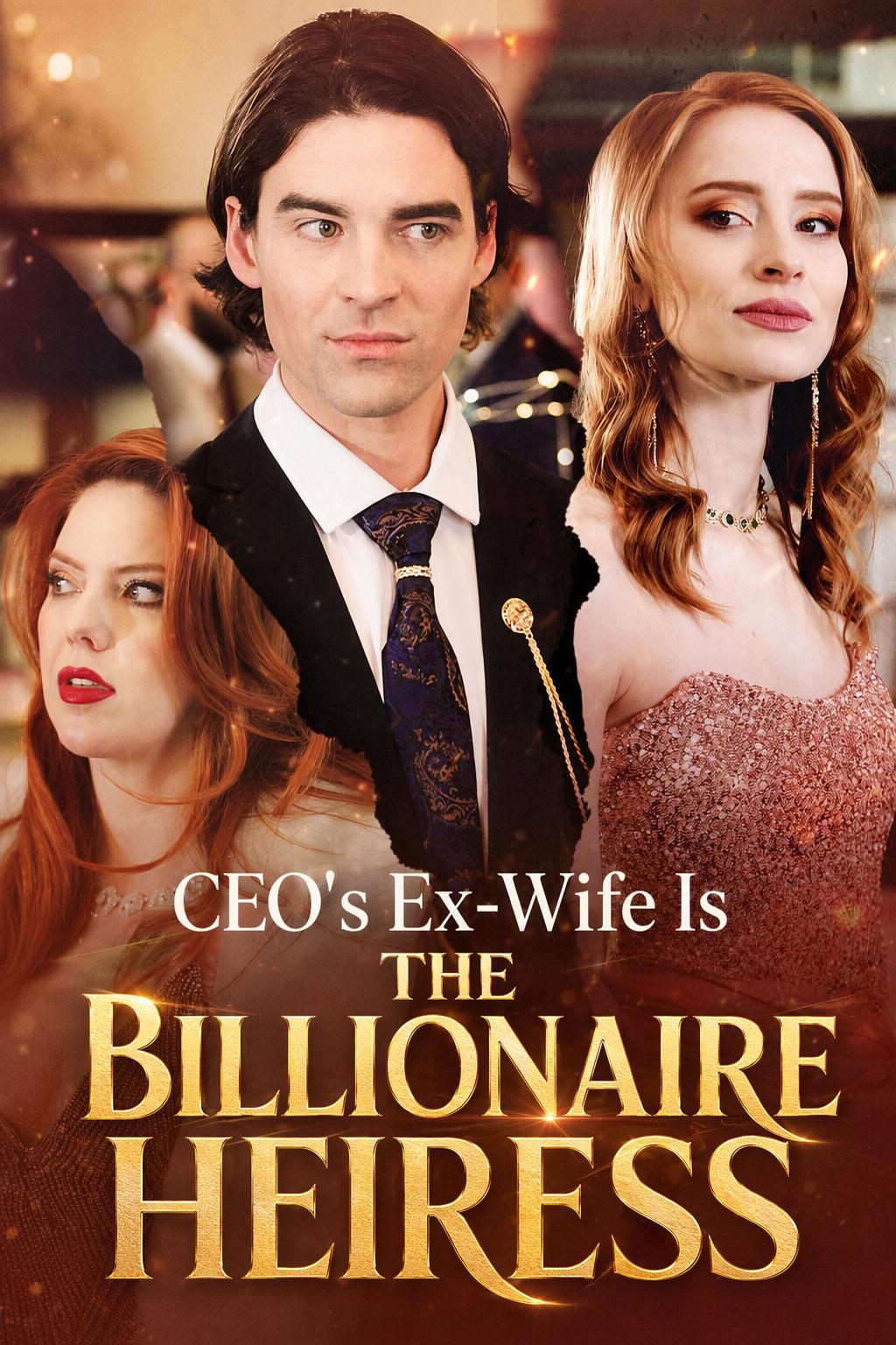 CEO's Ex-Wife Is The Billionaire Heiress