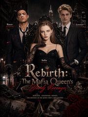 Rebirth: The Mafia Queen's Bloody Revenge