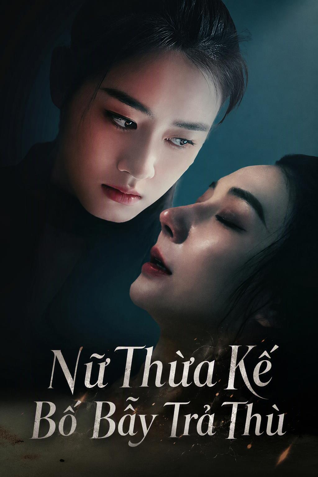 Nữ Thừa Kế Bố Bẫy Trả Thù