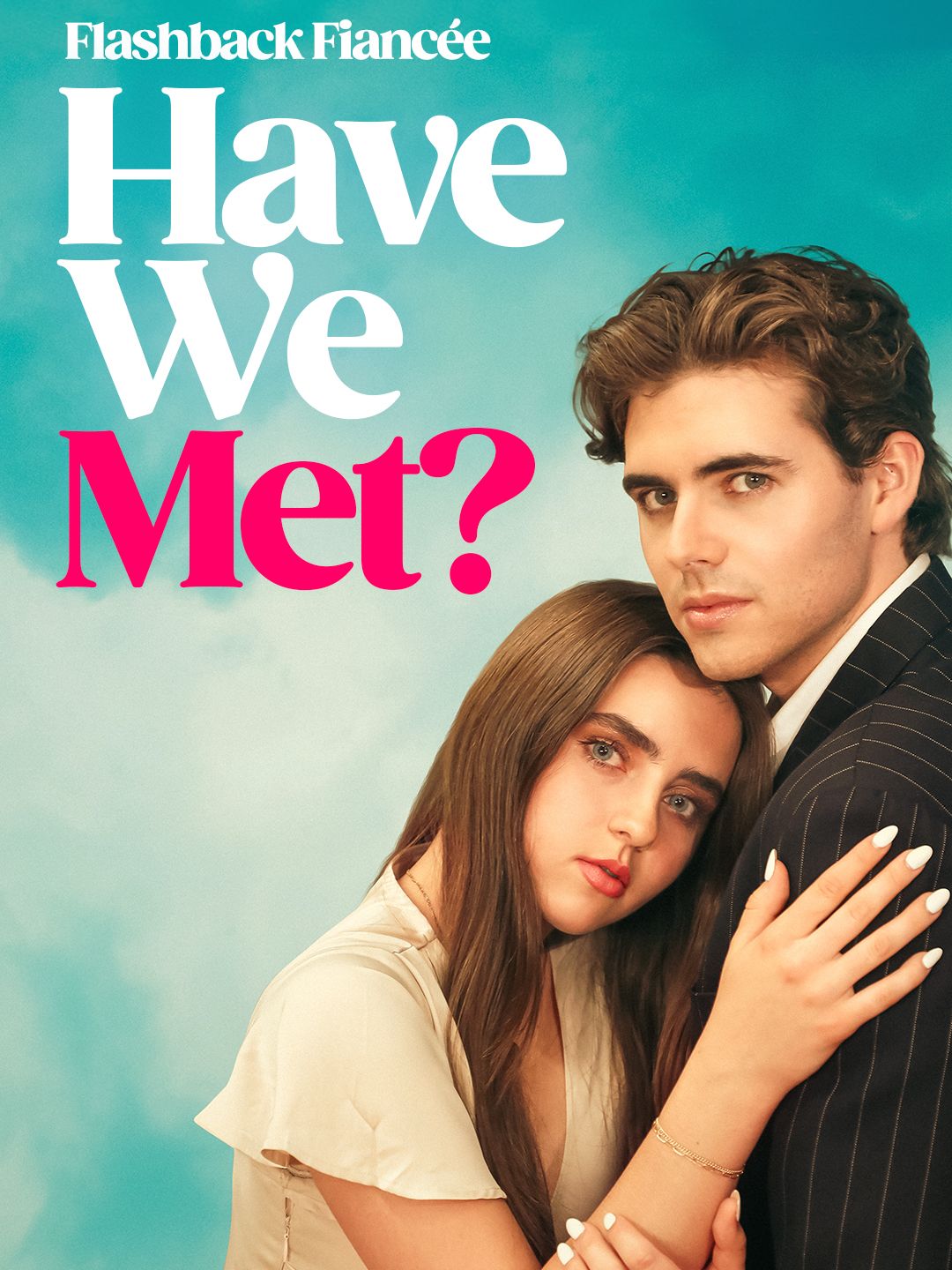 Flashback Fiancée: Have We Met?