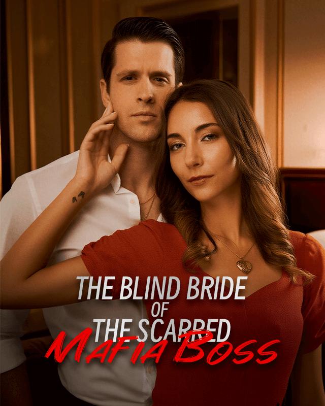 The Blind Bride of The Scarred Mafia Boss