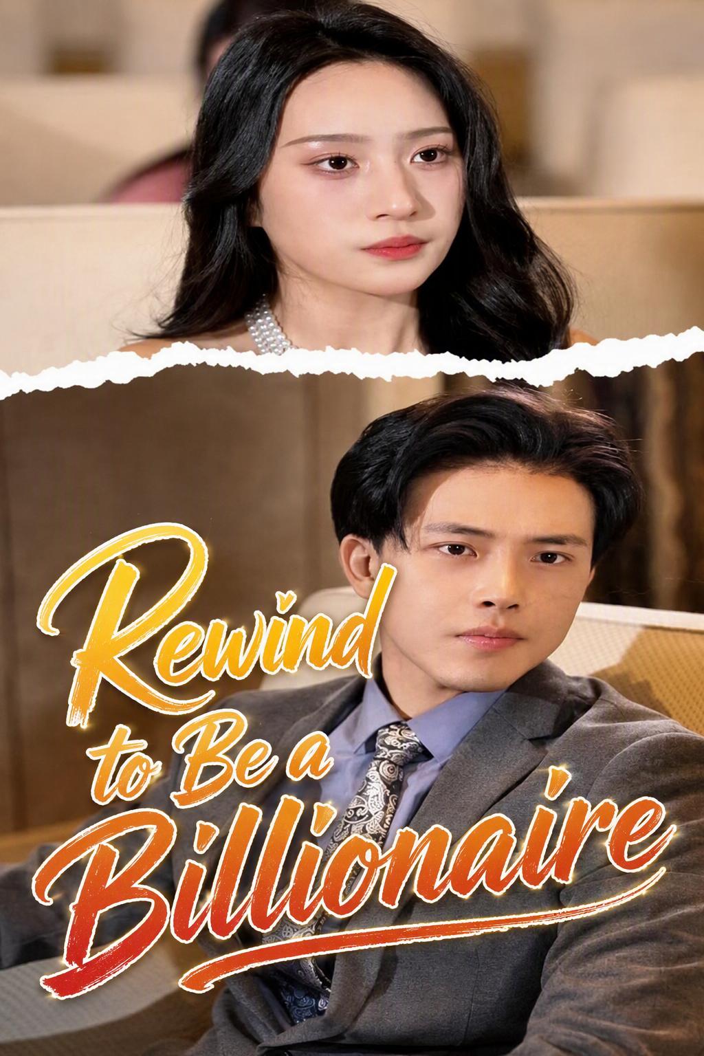 Rewind to Be a Billionaire