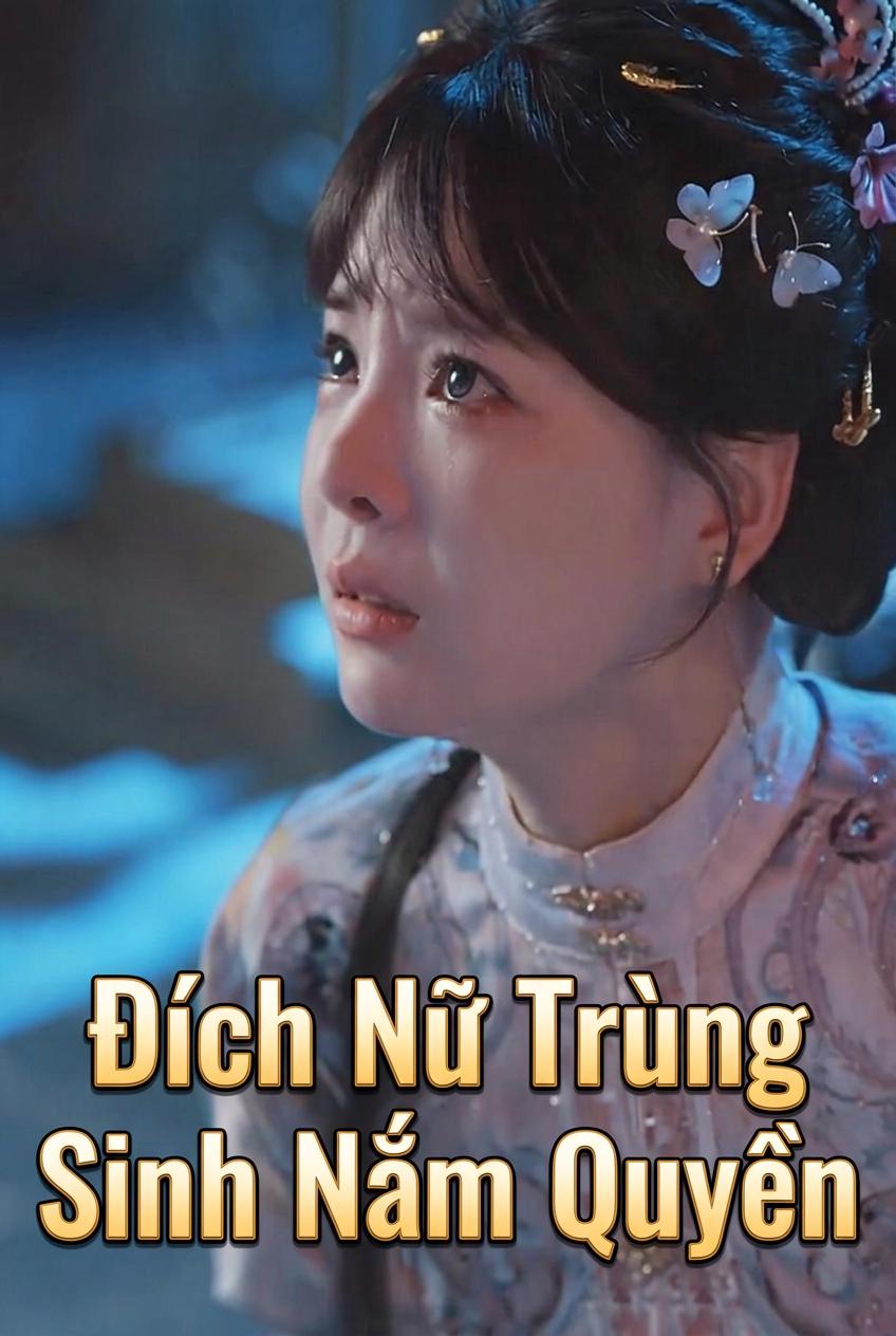 Con Gái Chính Thống Tái Sinh Nắm Quyền Phủ Hầu