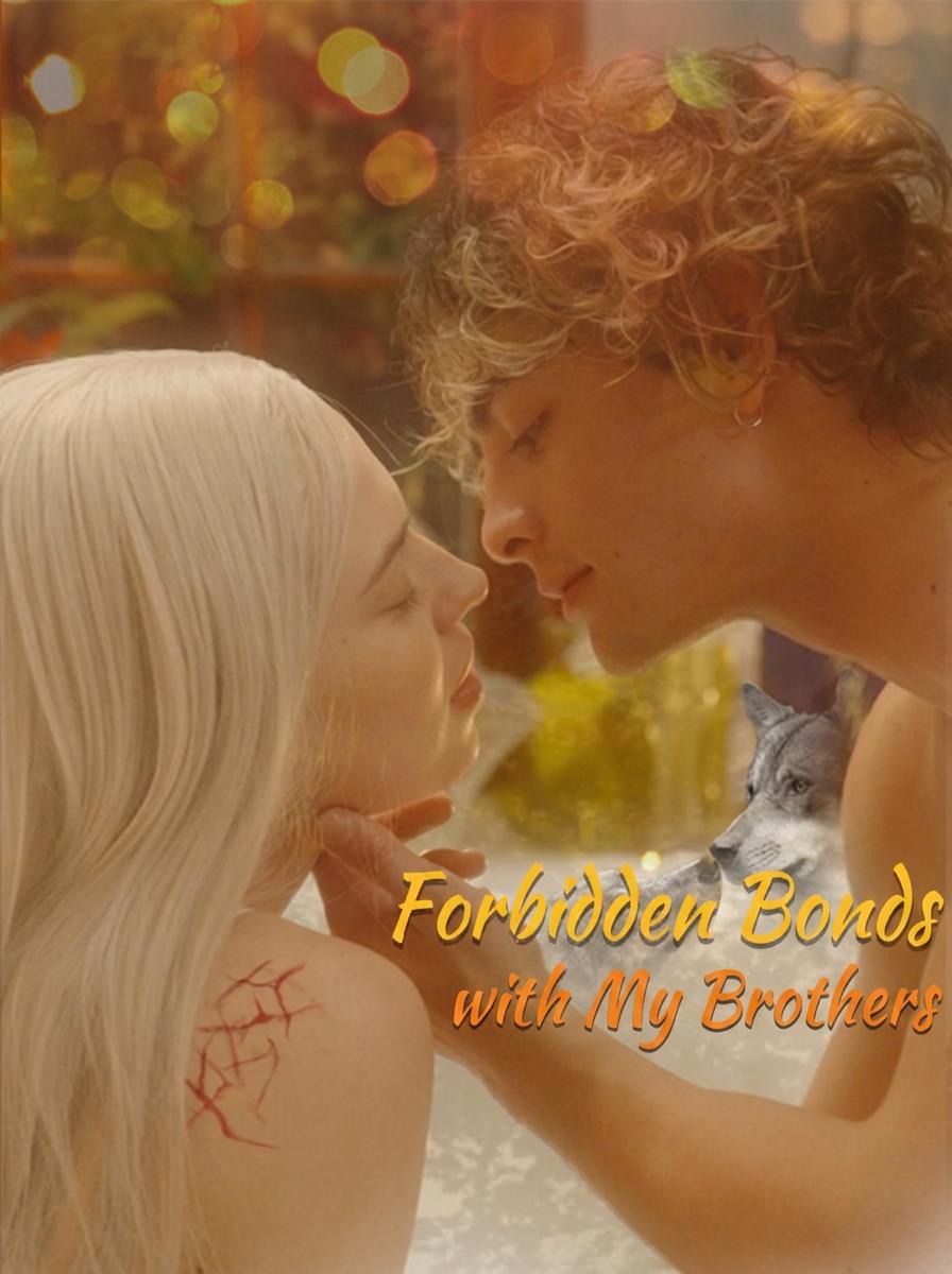 Forbidden Bonds with My Brothers