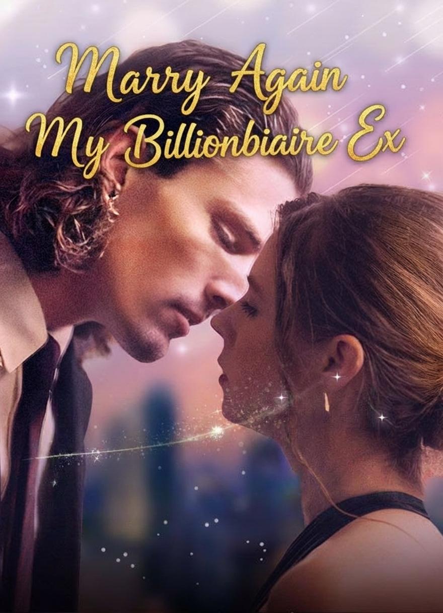 Marry Again My Billionaire Ex