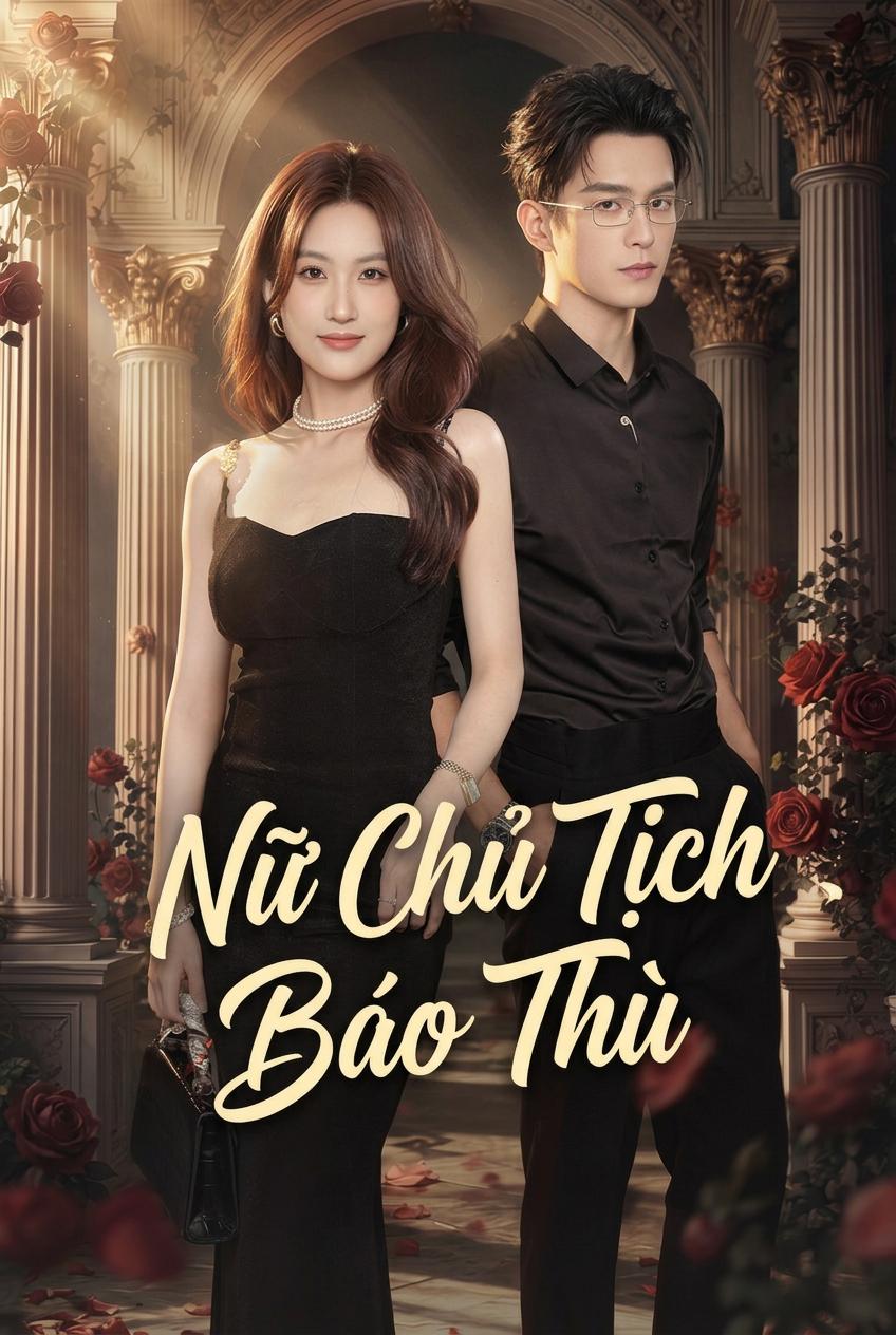 Nữ Chủ Tịch Báo Thù