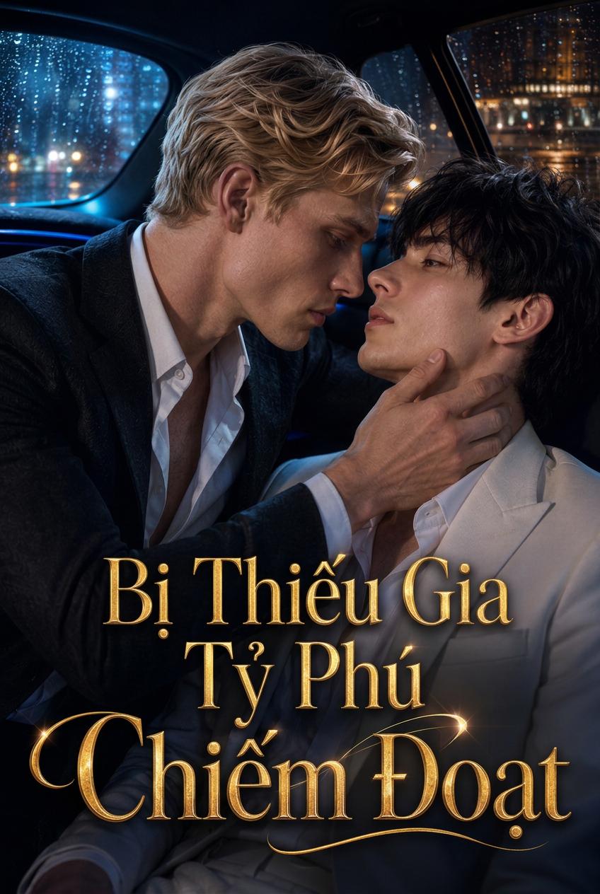 Bị Thiếu Gia Tỷ Phú Chiếm Đoạt