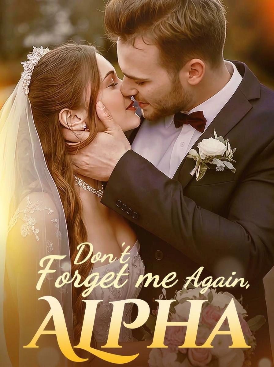 Don't forget me again,Alpha!