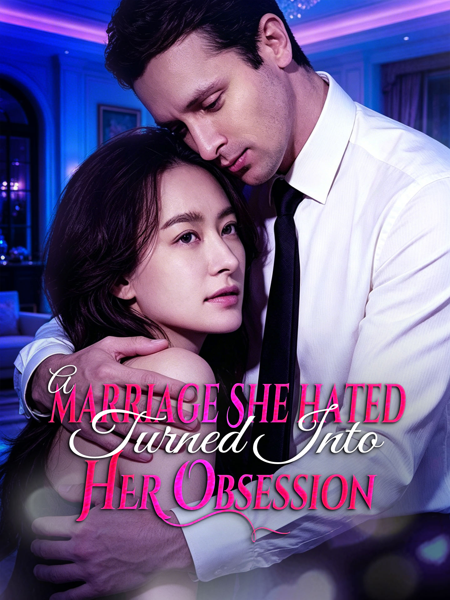 A Marriage She Hated Turned Into Her Obsession