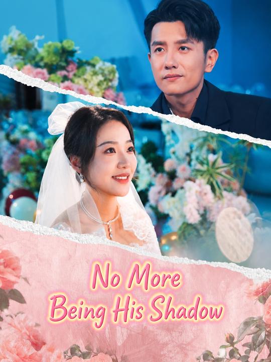 No More Being His Shadow