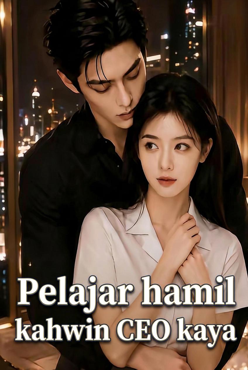 Pelajar hamil kahwin CEO kaya