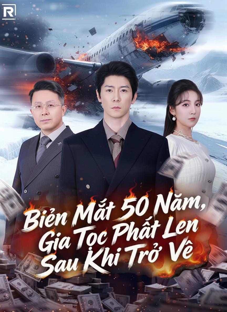 Biến Mất 50 Năm, Gia Tộc Phất Lên Sau Khi Trở Về
