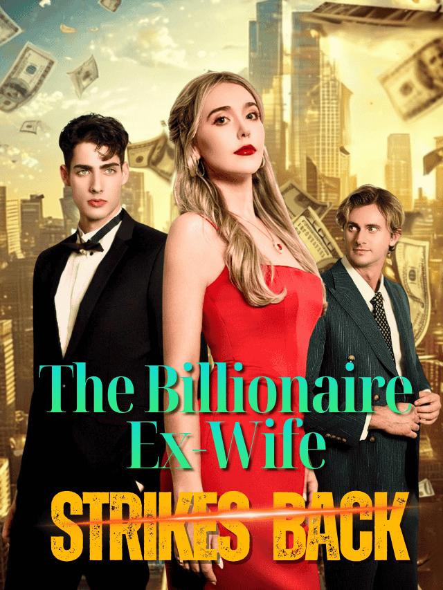 The Billionaire Ex-Wife Strikes Back