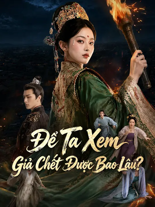 Để Ta Xem Giả Chết Được Bao Lâu?