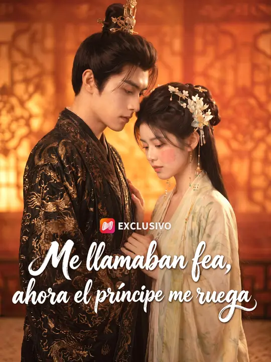 Me llamaban fea, ahora el príncipe me ruega