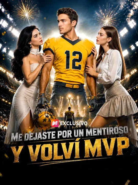 Me dejaste por un mentiroso y volví MVP