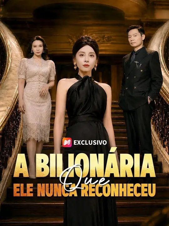 (Dublagem) A Bilionária que Ele Nunca Reconheceu