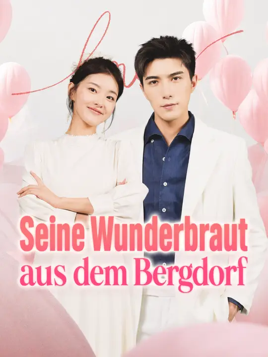 Seine Wunderbraut aus dem Bergdorf