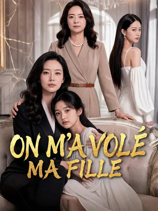 ON M'A VOLÉ MA FILLE