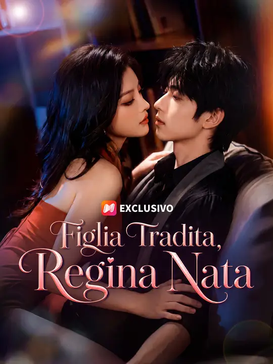Figlia Tradita, Regina Nata