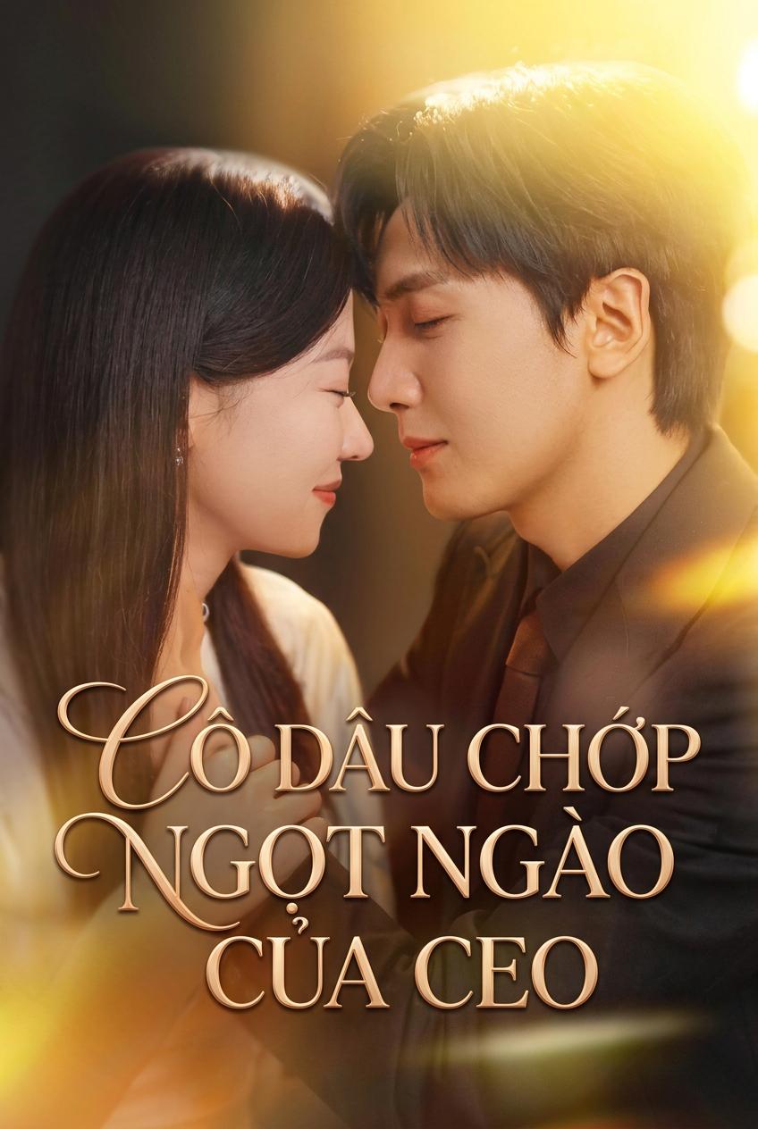 Cô Dâu Chớp Nhoáng Của Tổng Tài Ngọt Ngào