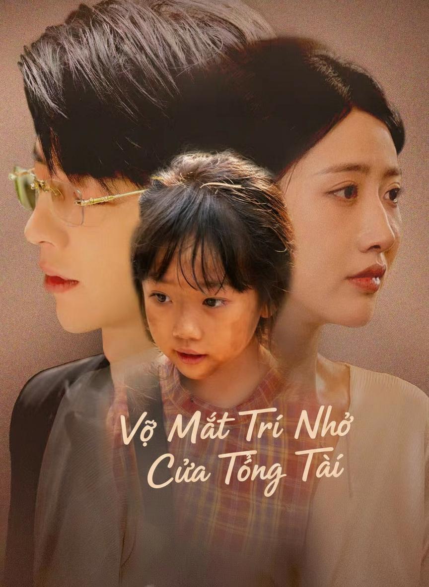 Vợ Mất Trí Nhớ Của Tổng Tài