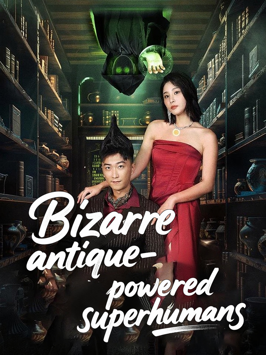 Bizarre antique-powered superhumans