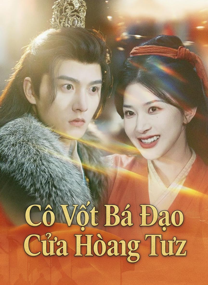 Cô Vợ Bá Đạo Của Hoàng Tử