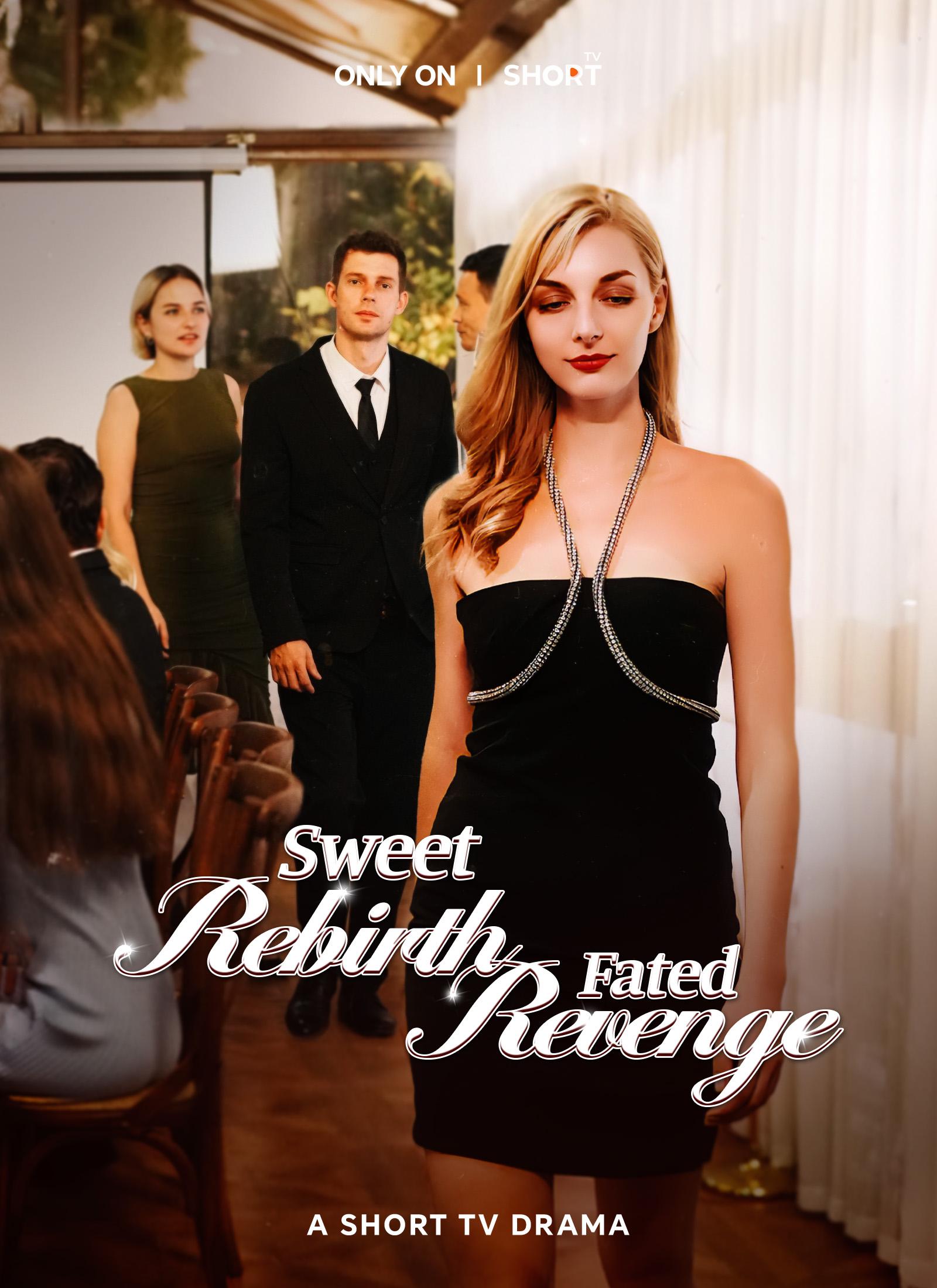 Sweet Rebirth，Fated Revenge