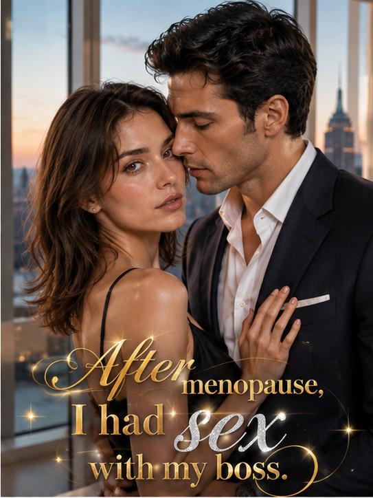 After Menopause, I Had Sex with My Boss