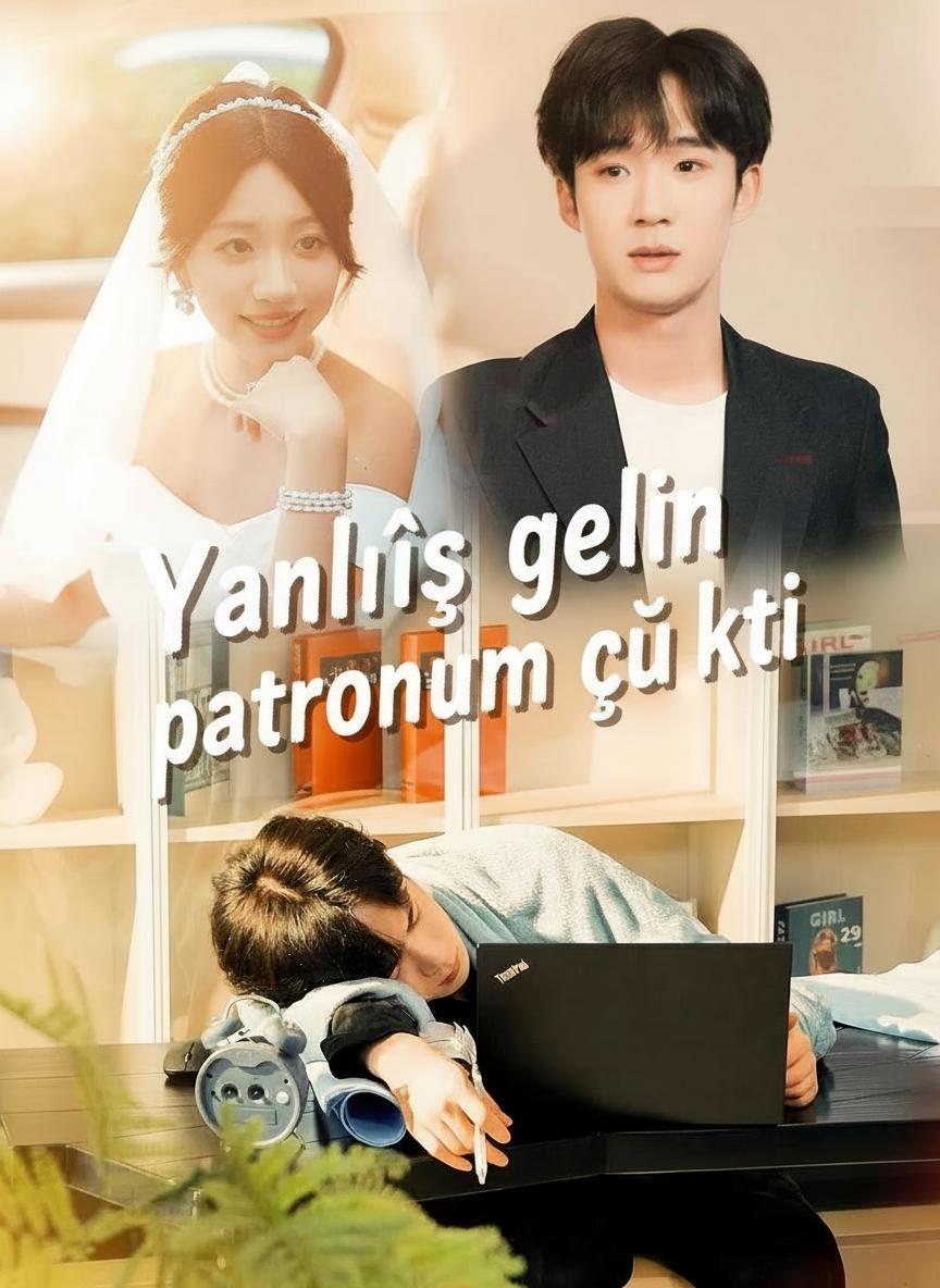Yanlış gelin patronum çıktı
