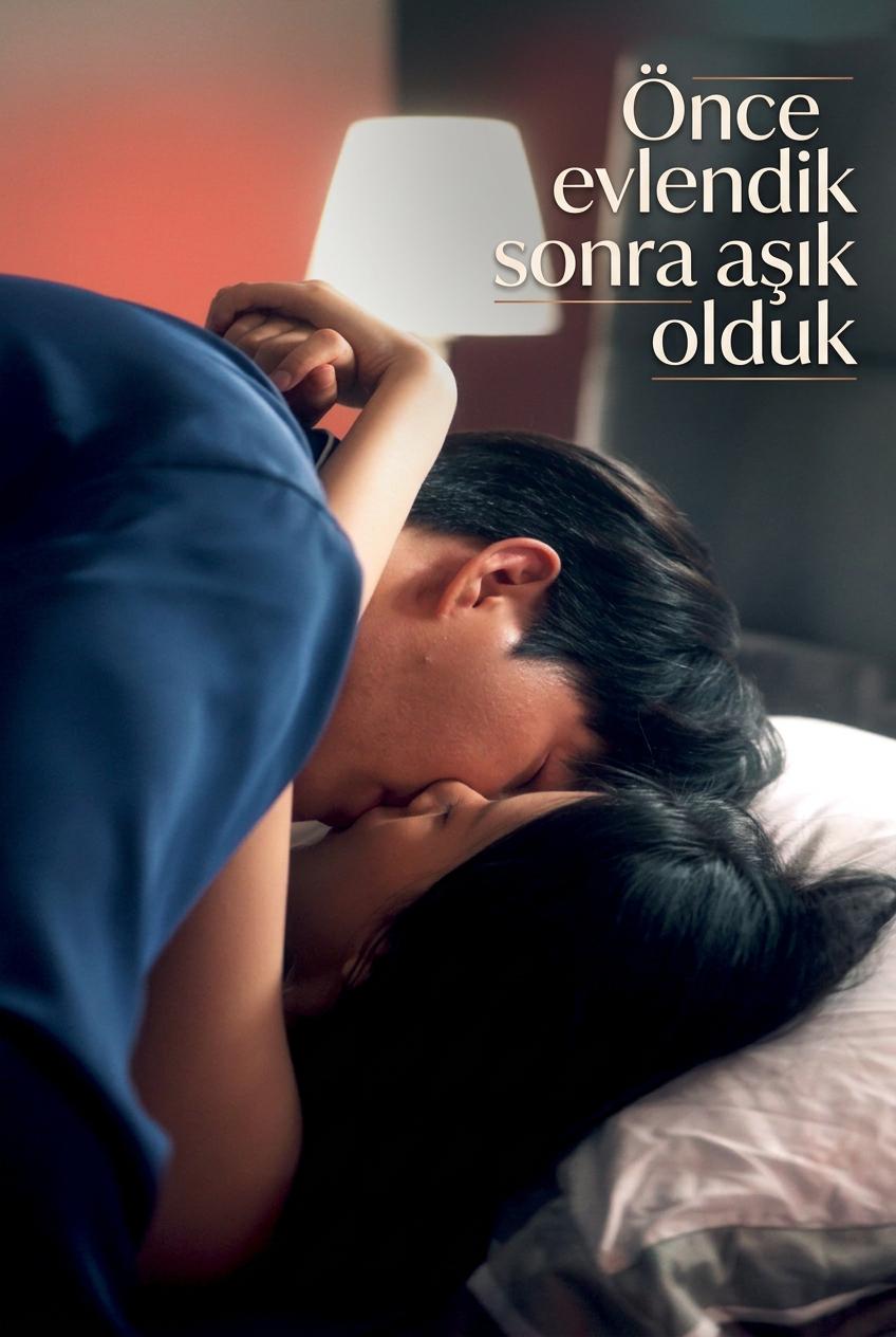 Önce evlendik sonra aşık olduk