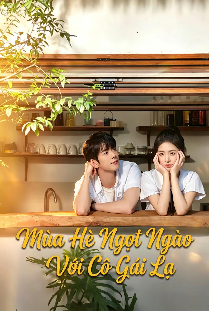 Mùa Hè Ngọt Ngào Với Cô Gái Lạ
