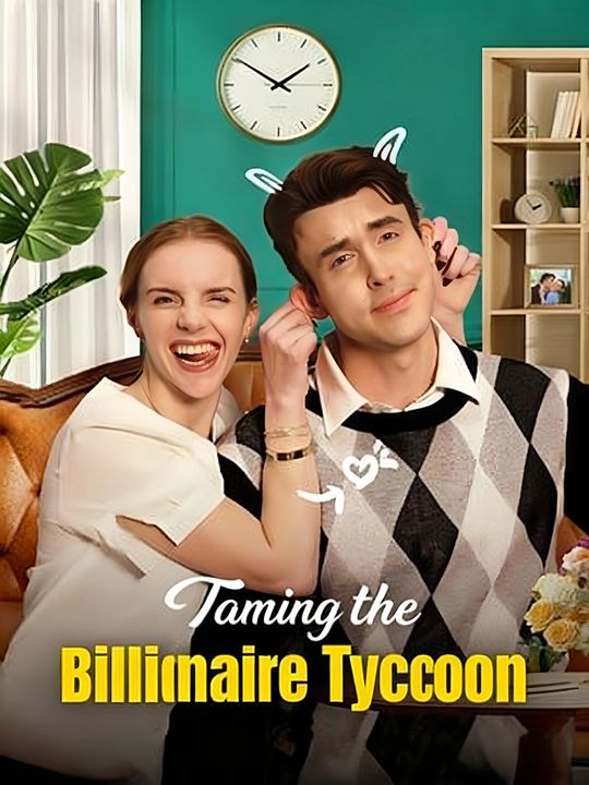 Taming the Billionaire Tycoon
