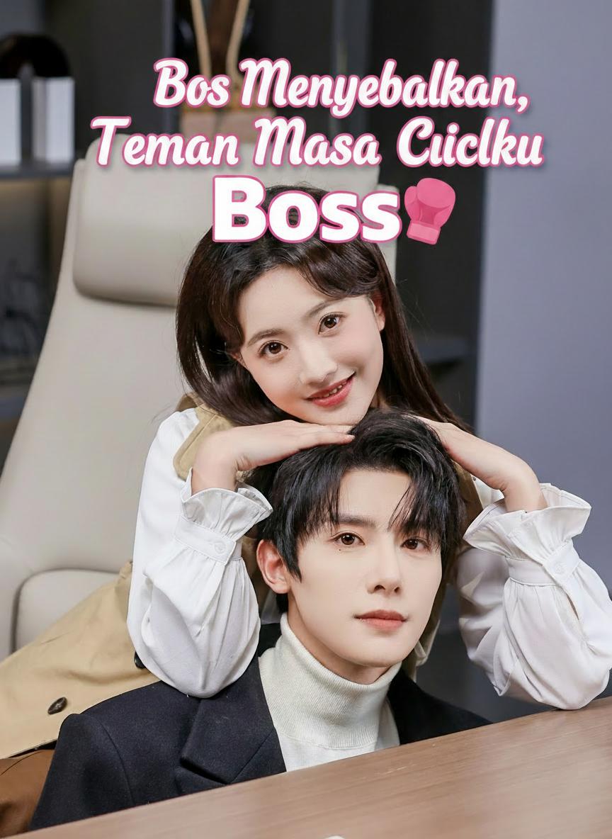 Bos Menyebalkan, Teman Masa Kecilku