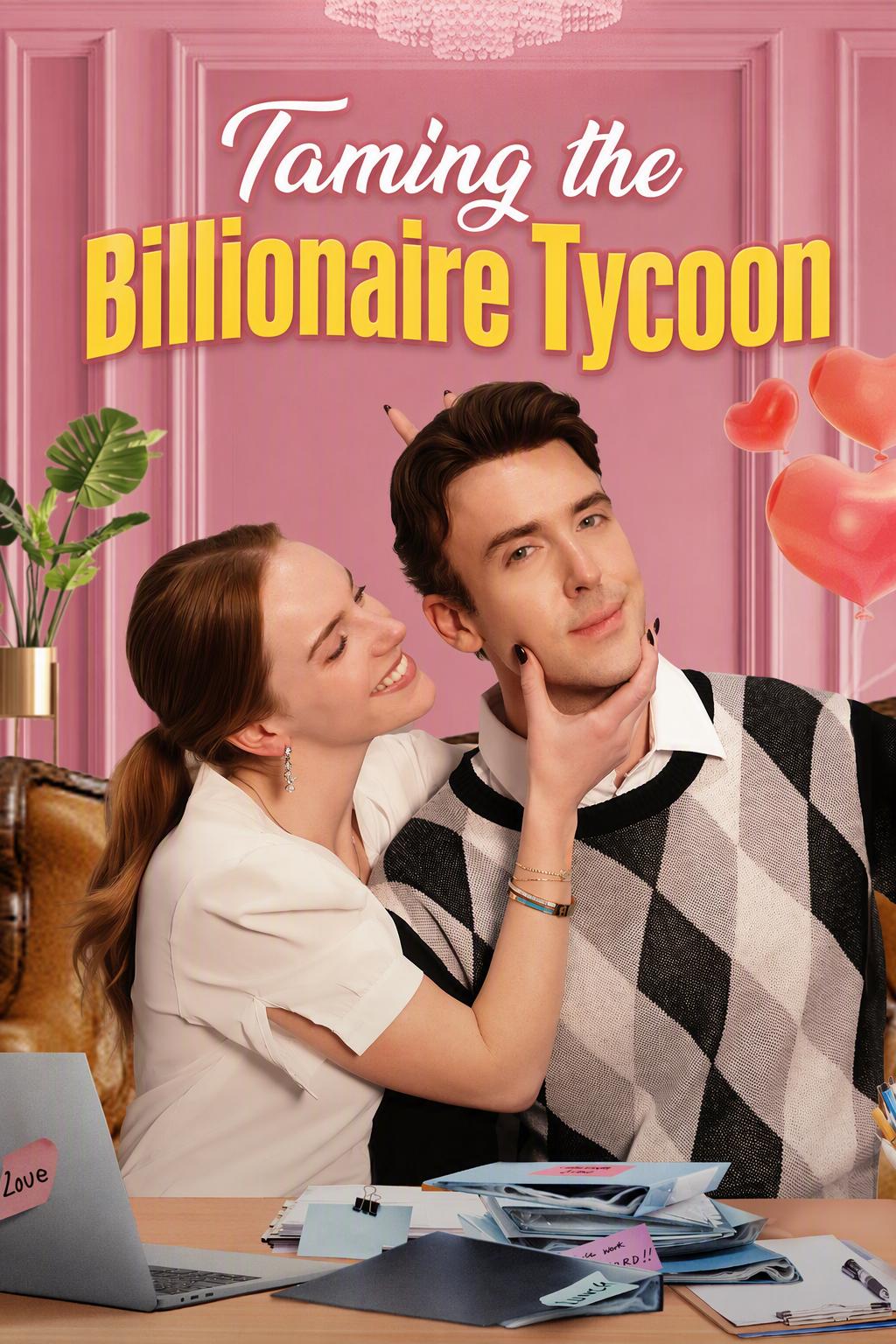 Taming the Billionaire Tycoon 