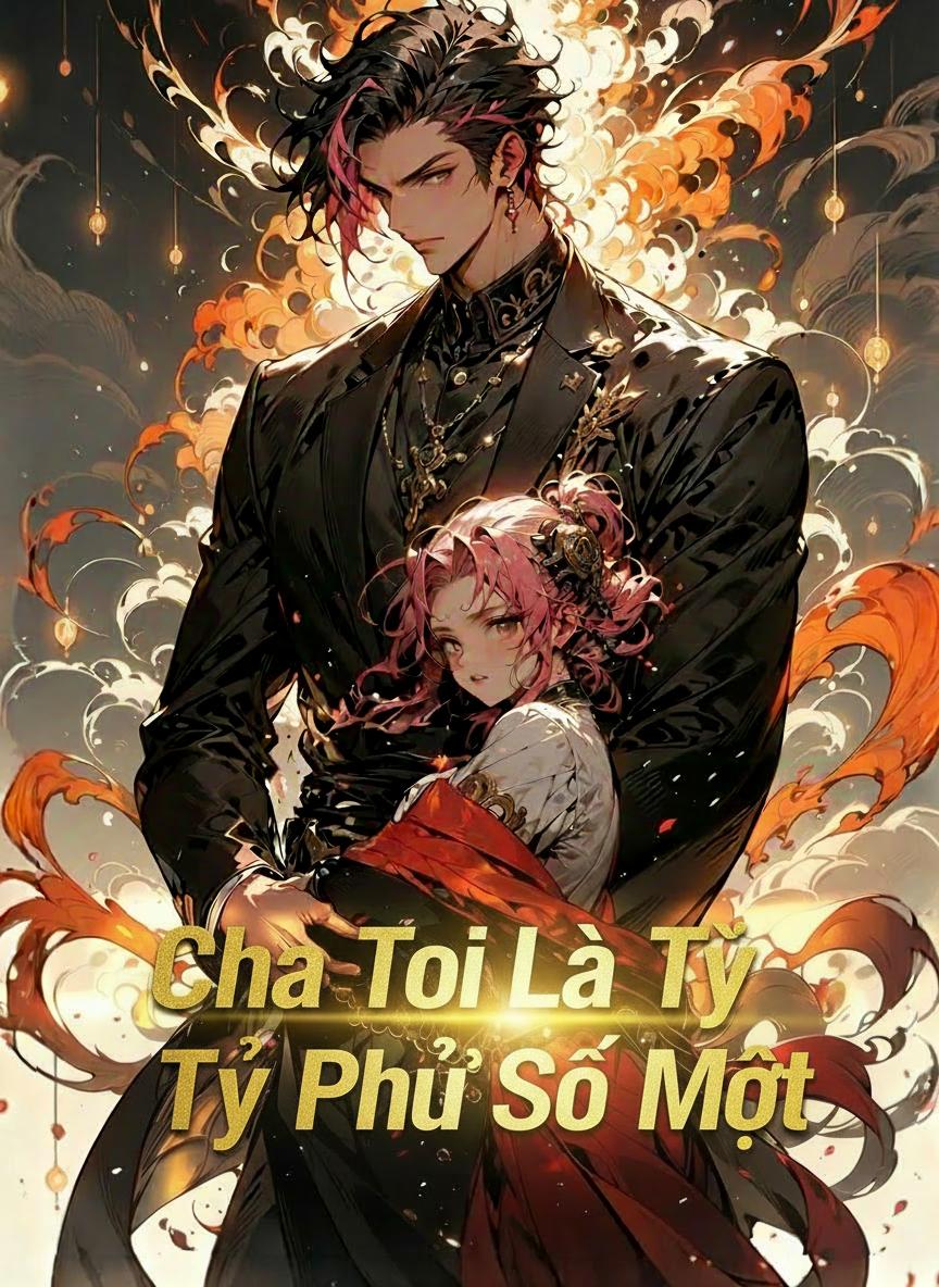 Cha Tôi Là Tỷ Phú Số Một