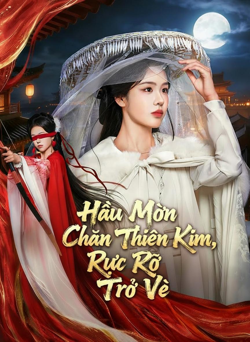 Hầu Môn Chân Thiên Kim, Rực Rỡ Trở Về