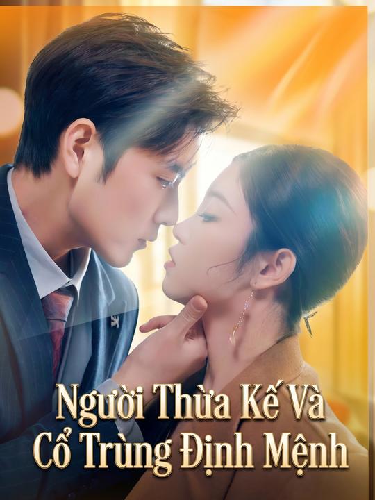 Người Thừa Kế Và Cổ Trùng Định Mệnh