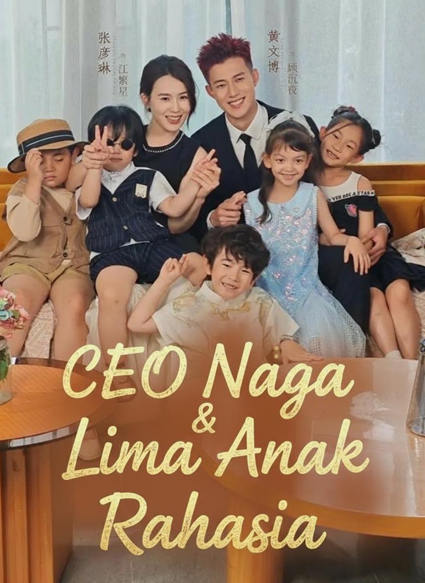 CEO Naga & Lima Anak Rahasia