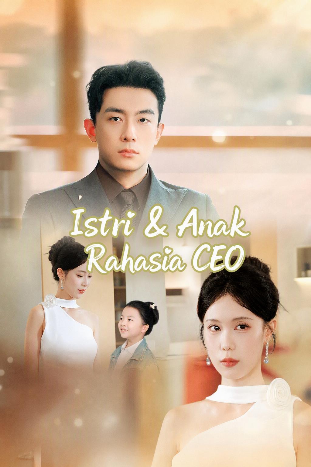 Istri & Anak Rahasia CEO
