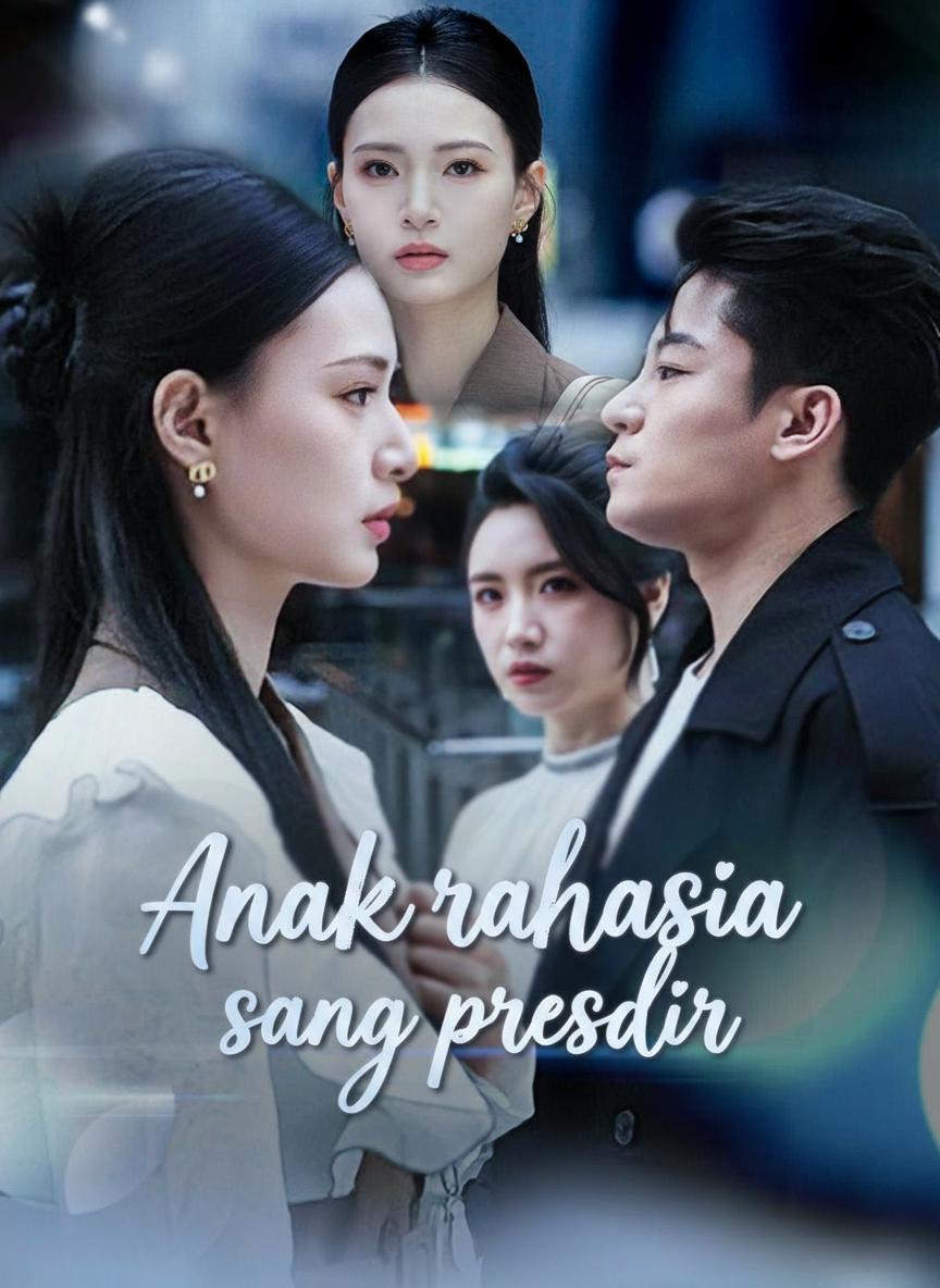 Anak rahasia sang presdir