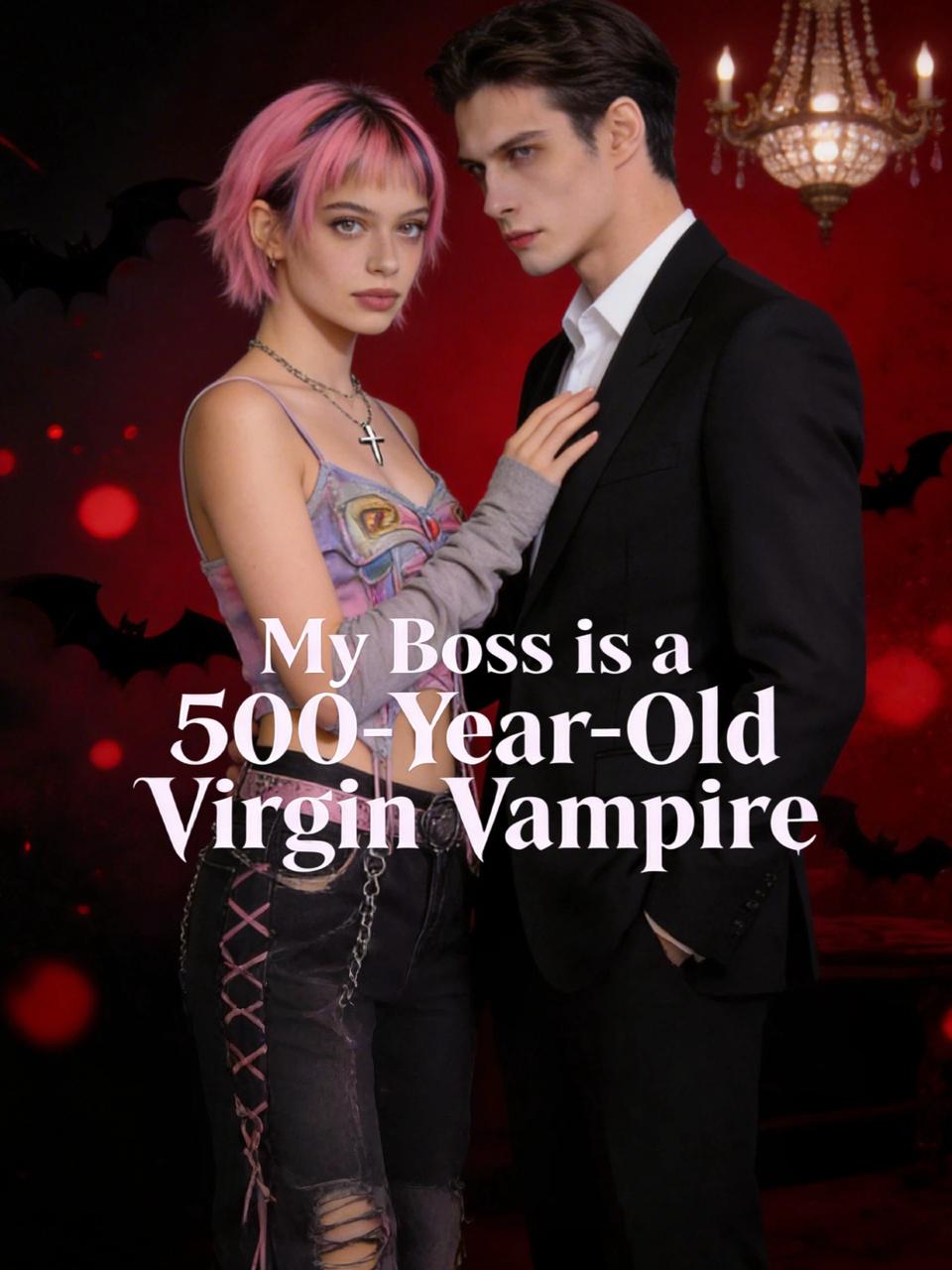 My Boss is a 500-Year-Old Virgin Vampire