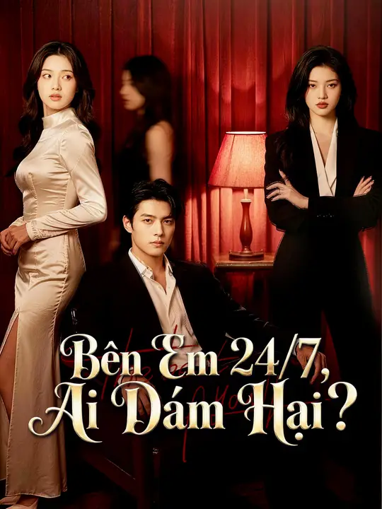 Bên Em 24/7, Ai Dám Hại?