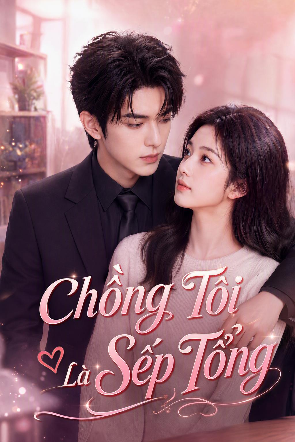 Chồng Tôi Là Sếp Tổng